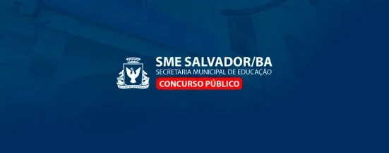 Concurso SME Salvador 2026: edital para Professor avança e será organizado pela FGV