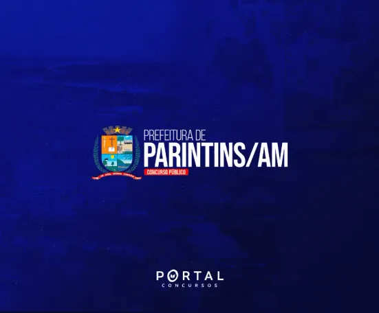 Concurso Prefeitura de Parintins AM: FGV é definida como banca e edital com 328 vagas avança para publicação