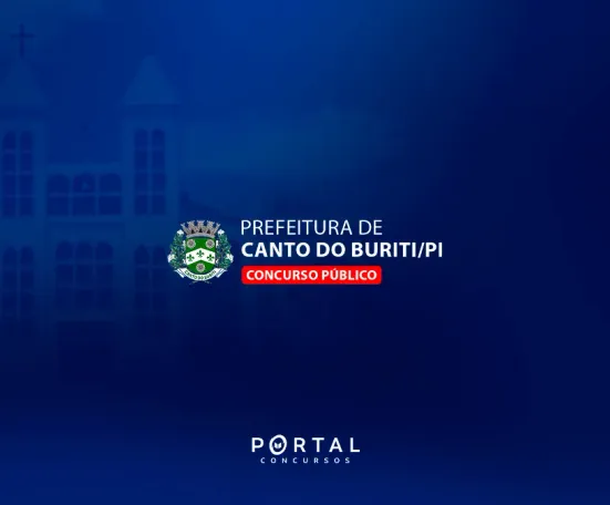 Concurso Canto do Buriti PI: prefeitura avança na contratação da banca para novo edital com mais de 200 vagas