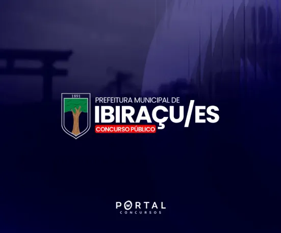 Concurso Ibiraçu/ES 2026: edital abre 200 vagas imediatas com salários de até R$ 10,8 mil