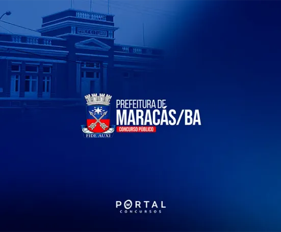 Concurso Maracás/BA 2026: prefeitura anuncia novo edital após 16 anos sem seleção