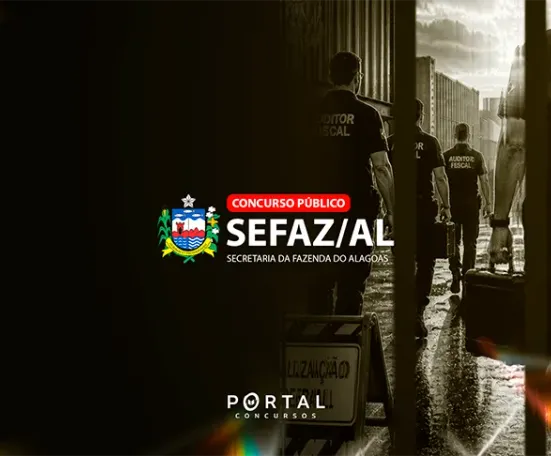 Concurso Sefaz/AL: Governo anuncia novo edital com 50 vagas para área fiscal