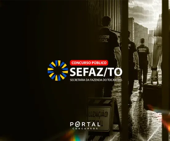 Concurso Sefaz/TO: edital autorizado para 2026; Auditor Fiscal terá 200 vagas e salários de até R$ 39 mil