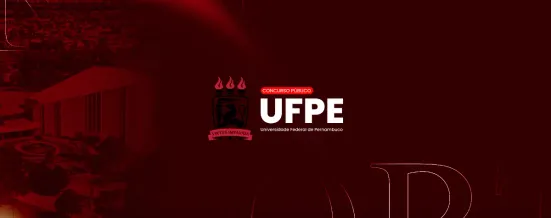 Concurso UFPE deve ter novo edital em 2026; banca organizadora está em definição