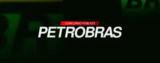 Concurso Petrobras: altos salários, benefícios robustos e preparação antecipada fazem diferença