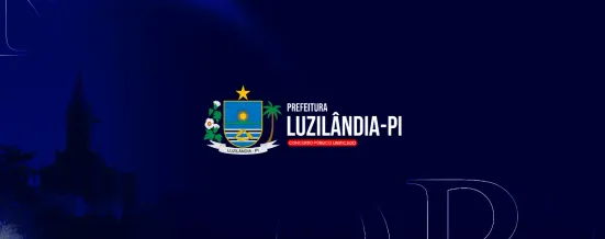 Concurso Prefeitura de Luzilândia PI: município autoriza novo edital com vagas para várias áreas