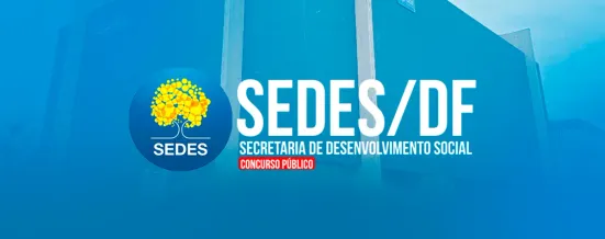 Concurso SEDES DF 2026: edital publicado com 4.788 vagas para níveis médio e superior