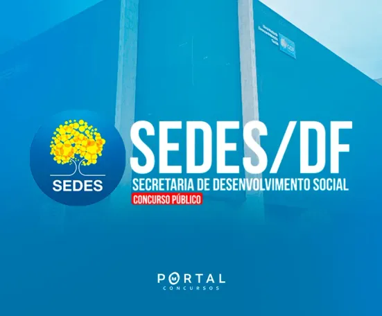 Concurso SEDES DF 2026: edital publicado com 4.788 vagas para níveis médio e superior