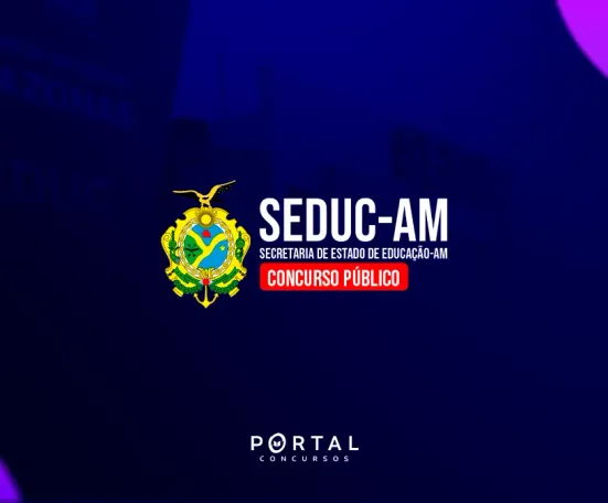 Concurso Seduc AM: Comissão formada para novo edital com 7.000 vagas previstas